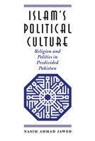 Islam's Political Culture: Religion and Politics in Predivided Pakistan 0292740808 Book Cover