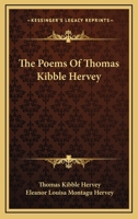 The Poems Of Thomas Kibble Hervey 1163119032 Book Cover