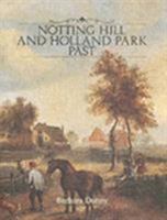 Notting Hill and Holland Park Past 0948667184 Book Cover