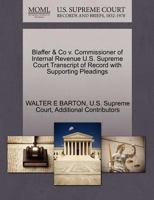 Blaffer & Co v. Commissioner of Internal Revenue U.S. Supreme Court Transcript of Record with Supporting Pleadings 1270302329 Book Cover