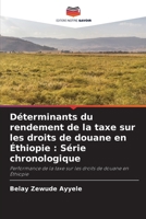 Déterminants du rendement de la taxe sur les droits de douane en Éthiopie: Série chronologique 6205648261 Book Cover