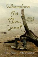 Wherefore Art Thou, Jane? 0984860525 Book Cover