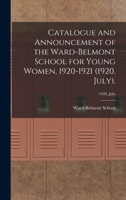 Catalogue and Announcement of the Ward-Belmont School for Young Women, 1920-1921 (1920, October). 101487159X Book Cover