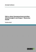 Gibt es einen Zusammenhang zwischen Arbeitslosigkeit und Output - Okunsches Gesetz 3640345460 Book Cover