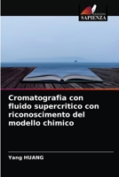 Cromatografia con fluido supercritico con riconoscimento del modello chimico 620404205X Book Cover
