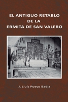 EL ANTIGUO RETABLO DE LA ERMITA DE SAN VALERO B0BGFKMRFR Book Cover