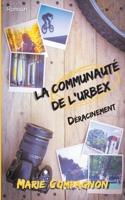 La Communaut? de l'Urbex: Tome 1: D?racinement 2322457973 Book Cover
