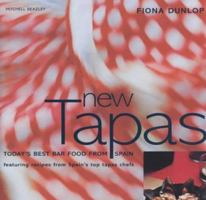 New Tapas: Today's Best Bar Food from Spain, Featuring Recipes by Spain's Top Tapas Chefs 1845331826 Book Cover