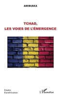 Tchad, les voies de l'émergence (Études Eurafricaines) (French Edition) 2140304713 Book Cover