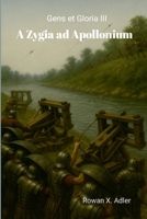 Gens et Gloria III: A Zygia ad Apollonium (Latin Edition) 1326429663 Book Cover