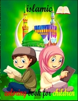 islamic coloring book for children: A colorful book with good education for Muslim children. a perfect gift for Muslim children B09T41P7KD Book Cover