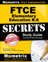 FTCE Elementary Education K-6 Secrets Study Guide: FTCE Test Review for the Florida Teacher Certification Examinations 1609717171 Book Cover