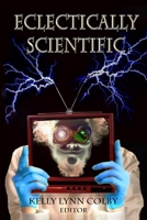 Eclectically Scientific 1944428356 Book Cover