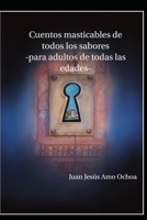 Cuentos masticables de todos los sabores: -para adultos de todas las edades- B0959MMX99 Book Cover