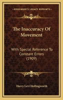 The Inaccuracy Of Movement: With Special Reference To Constant Errors 116717951X Book Cover