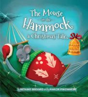 The Mouse in the Hammock, a Christmas Tale 1733152911 Book Cover