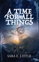 A Time For All Things 0999464817 Book Cover