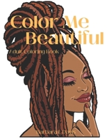 Color Me Beautiful: Adult Coloring Book B09CRW99GW Book Cover