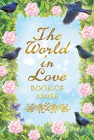 The World in Love: Book of Aimee 0228826330 Book Cover
