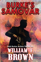 Burke's Samovar: Bob Burke Suspense Thriller #4 1087936721 Book Cover