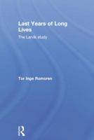 Last Years of Long Lives: The Larvik Study 0415859883 Book Cover