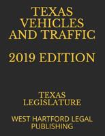 Texas Vehicles and Traffic 2019 Edition: West Hartford Legal Publishing 107361204X Book Cover