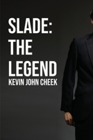 Slade: The Legend B0C47NHMZG Book Cover