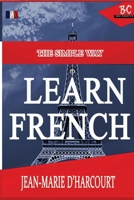 The Simple Way to Learn French 1952767067 Book Cover