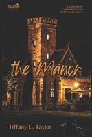 The Manor: A Butch/Femme Dark Urban Fantasy Shifter novella B0DVR53ZGF Book Cover