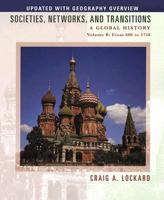 Volume B: From 600 To 1750: Volume of ...Lockard-Societies, Networks, and Transitions: A Global History 0547048025 Book Cover
