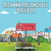 Max the Melancholy Mailbox 1088112943 Book Cover