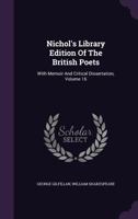 Nichol's Library Edition of the British Poets: With Memoir and Critical Dissertation, Volume 16 1175274593 Book Cover