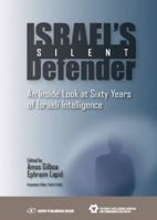 Israel's Silent Defender: An Inside Look at Sixty Years of Israeli Intelligence 9652295280 Book Cover