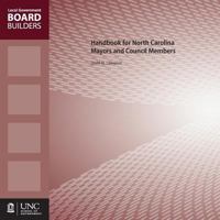 Handbook for North Carolina Mayors and Council Members 1560117389 Book Cover