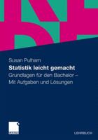 Statistik leicht gemacht: Grundlagen für den Bachelor. Mit Aufgaben und Lösungen 3834918717 Book Cover