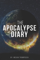 The Apocalypse Diary B09TYFF48Q Book Cover