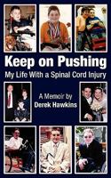 Keep on Pushing: My Life with a Spinal Cord Injury 1608445771 Book Cover