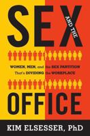 The Sex Partition: The Greatest Barrier to Women's Success at Work 1493007947 Book Cover