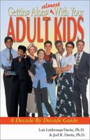 Getting Along (Almost) With Your Adult Kids: A Decade by Decade Guide 1893732614 Book Cover