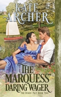 The Marquess' Daring Wager 1953455069 Book Cover