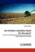 Do Fertiliser Subsidies Work for the poor? 3838305507 Book Cover