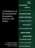 A Dictionary of Environmental Economics, Science, and Policy 1843763184 Book Cover