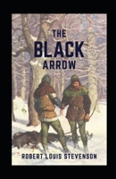 The Black Arrow Illustrated B091GMYL24 Book Cover