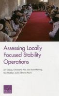 Assessing Locally Focused Stability Operations 0833085646 Book Cover