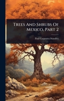 Trees And Shrubs Of Mexico, Part 2 1024937968 Book Cover