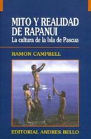Mito y Realidad de Rapanui (Spanish Edition) 9561315807 Book Cover