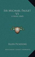 Sir Michael Paulet V1: A Novel 1165605449 Book Cover