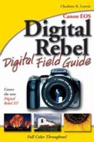 Canon EOS Digital Rebel Digital Field Guide 0764588133 Book Cover