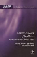 Commercialism of Health Care: Global and Local Dynamics and Policy Responses. Social Policy in a Development Context 1349522120 Book Cover