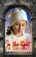 In the Light of the Lord: Amish Romance B08RR5Y961 Book Cover